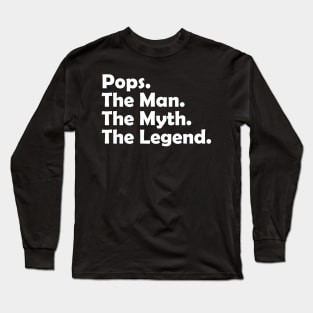 Pops The Man The Myth The Legend Cool Funny Long Sleeve T-Shirt